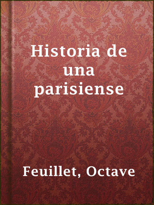 Title details for Historia de una parisiense by Octave Feuillet - Available